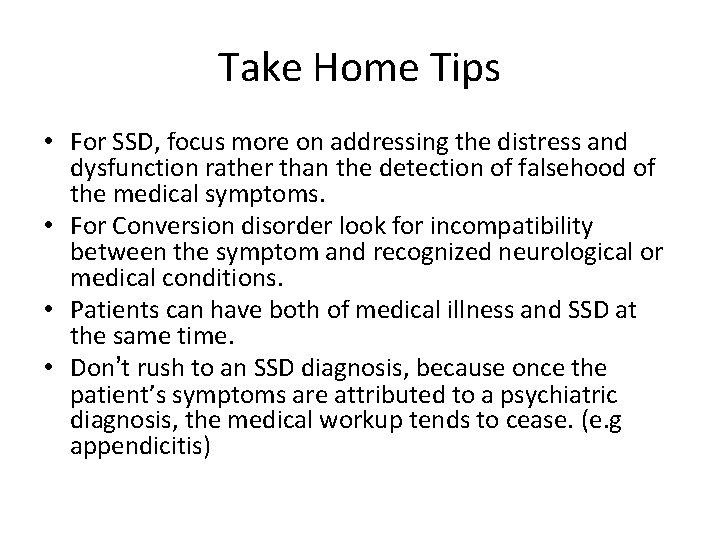Take Home Tips • For SSD, focus more on addressing the distress and dysfunction