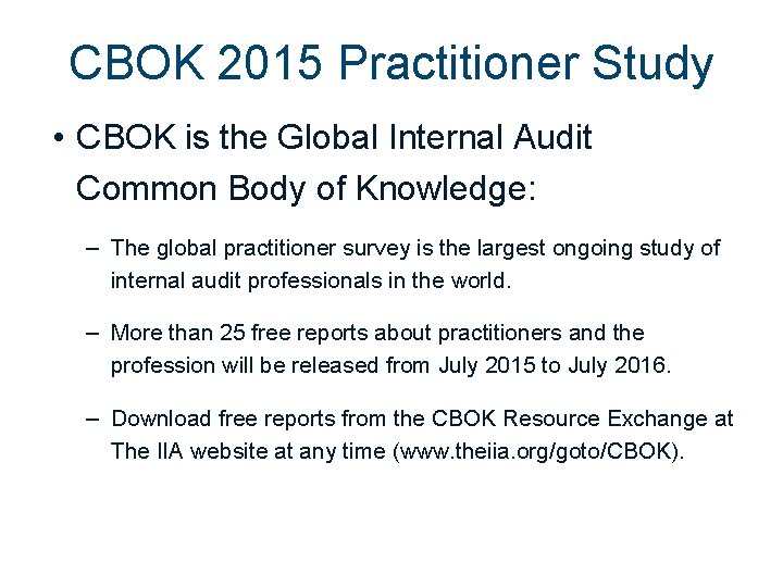 CBOK 2015 Practitioner Study • CBOK is the Global Internal Audit Common Body of CBOK 2015 Practitioner Study • CBOK is the Global Internal Audit Common Body of
