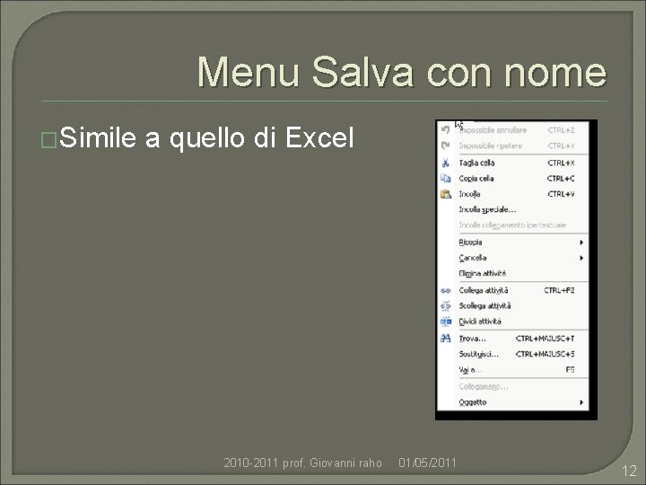 Menu Salva con nome �Simile a quello di Excel 2010 -2011 prof. Giovanni raho