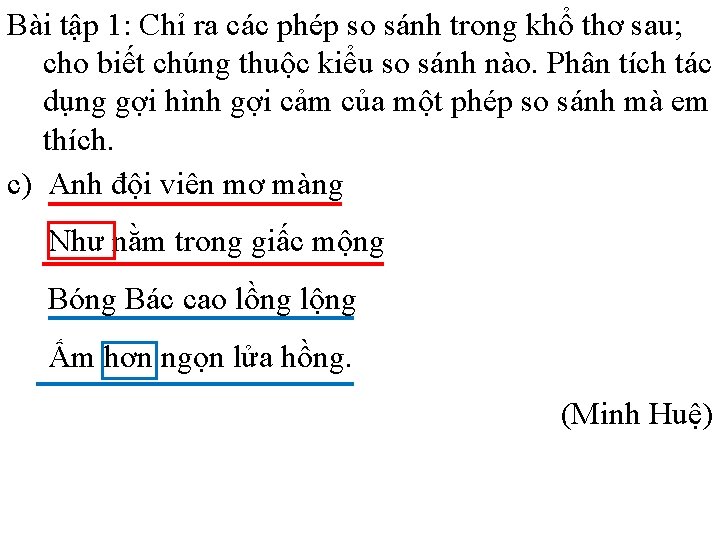 Bài tập 1: Chỉ ra các phép so sánh trong khổ thơ sau; cho