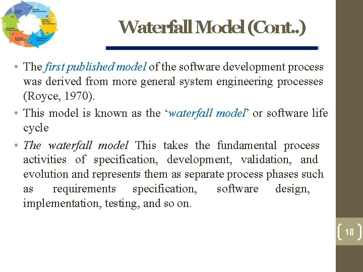 Waterfall Model (Cont. . ) • The first published model of the software development Waterfall Model (Cont. . ) • The first published model of the software development