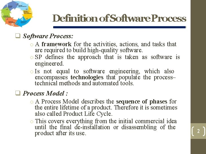 Definition of Software Process: o A framework for the activities, actions, and tasks that Definition of Software Process: o A framework for the activities, actions, and tasks that