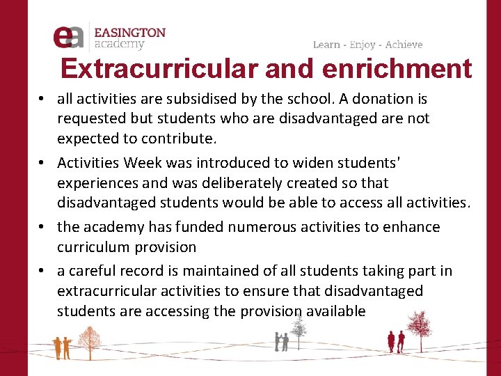 Extracurricular and enrichment • all activities are subsidised by the school. A donation is