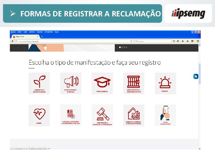 Ø FORMAS DE REGISTRAR A RECLAMAÇÃO 