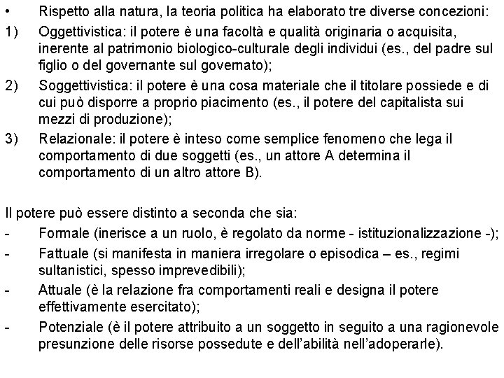  • 1) 2) 3) Rispetto alla natura, la teoria politica ha elaborato tre