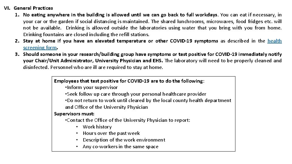 VI. General Practices 1. No eating anywhere in the building is allowed until we