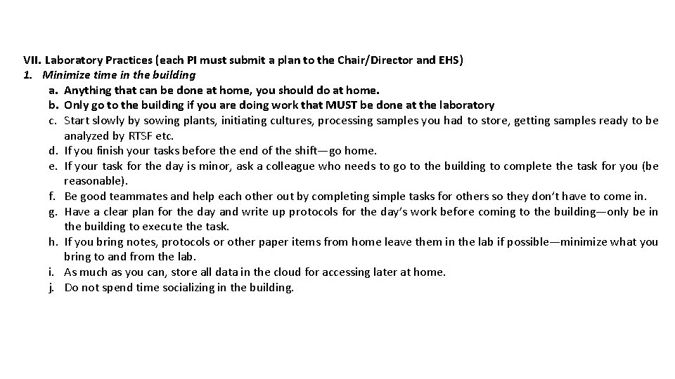 VII. Laboratory Practices (each PI must submit a plan to the Chair/Director and EHS)