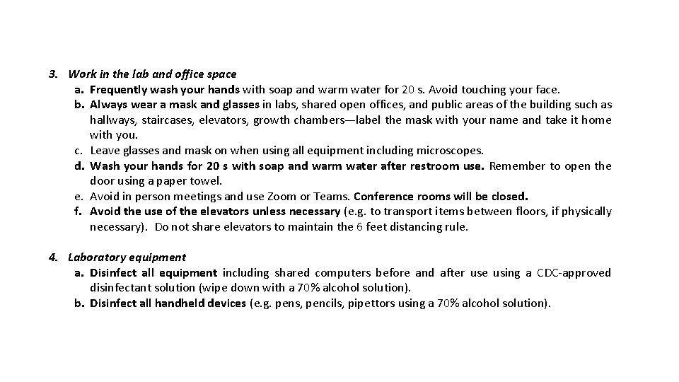 3. Work in the lab and office space a. Frequently wash your hands with