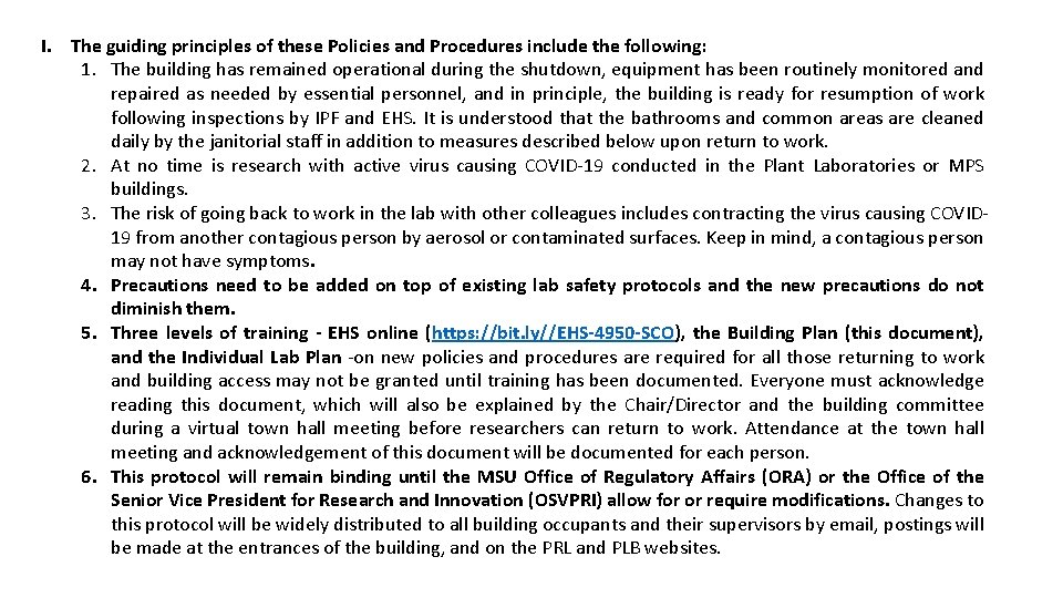 I. The guiding principles of these Policies and Procedures include the following: 1. The