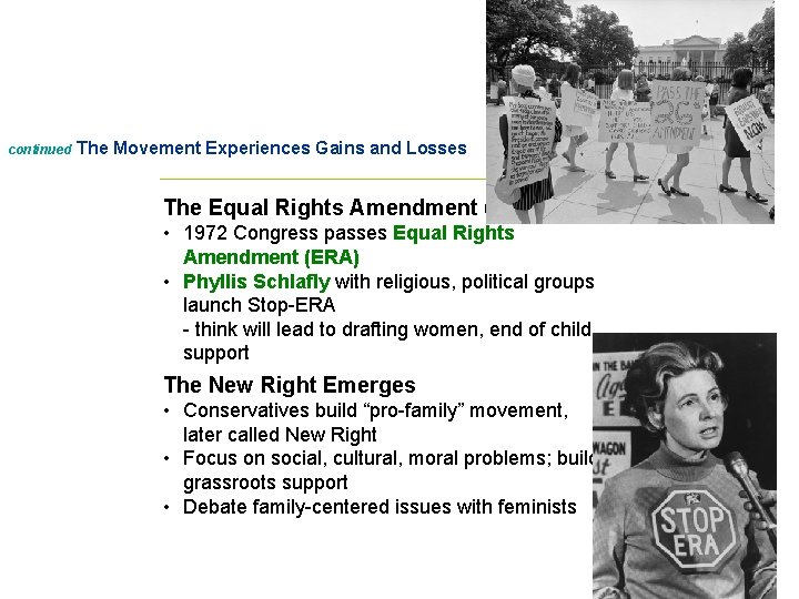 continued The Movement Experiences Gains and Losses The Equal Rights Amendment (ERA) • 1972