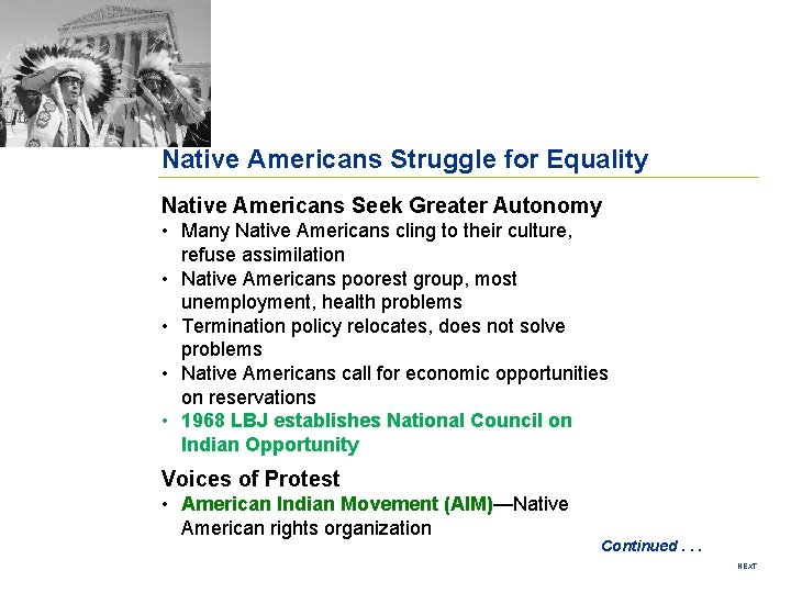 Native Americans Struggle for Equality Native Americans Seek Greater Autonomy • Many Native Americans