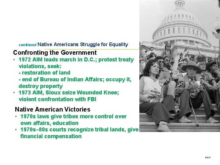 continued Native Americans Struggle for Equality Confronting the Government • 1972 AIM leads march