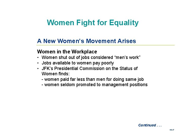 Women Fight for Equality A New Women’s Movement Arises Women in the Workplace •