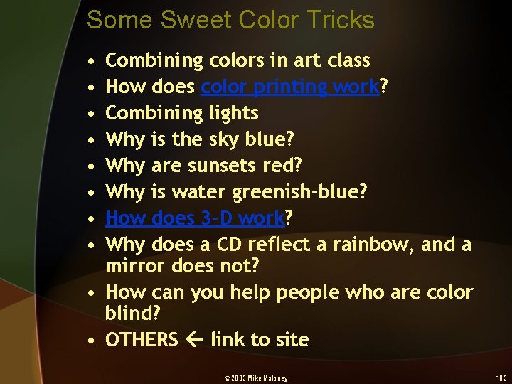 Some Sweet Color Tricks • • Combining colors in art class How does color