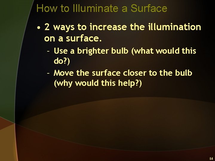 How to Illuminate a Surface • 2 ways to increase the illumination on a