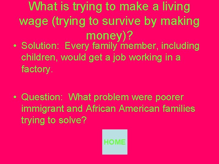 What is trying to make a living wage (trying to survive by making money)?