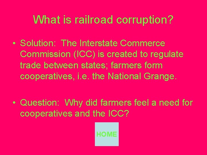 What is railroad corruption? • Solution: The Interstate Commerce Commission (ICC) is created to