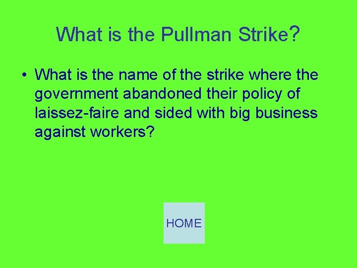 What is the Pullman Strike? • What is the name of the strike where