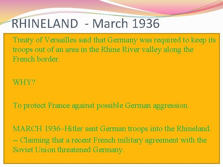 RHINELAND - March 1936 �Treaty of Versailles said that Germany was required to keep