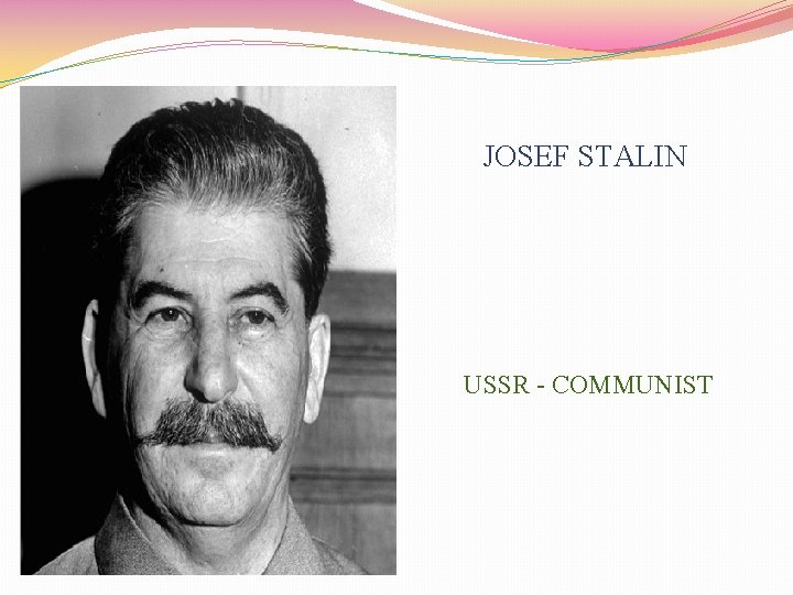 JOSEF STALIN USSR - COMMUNIST 
