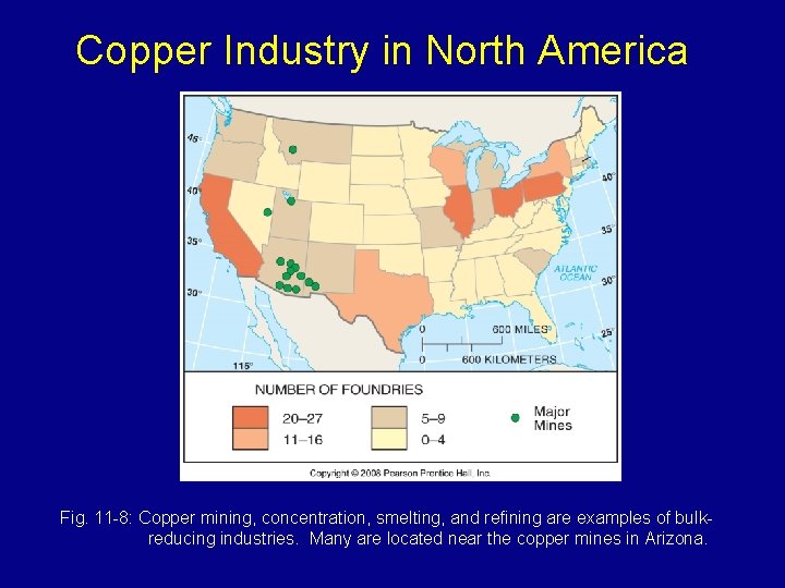 Copper Industry in North America Fig. 11 -8: Copper mining, concentration, smelting, and refining