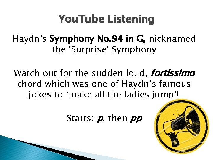 You. Tube Listening Haydn’s Symphony No. 94 in G, nicknamed the ‘Surprise’ Symphony Watch