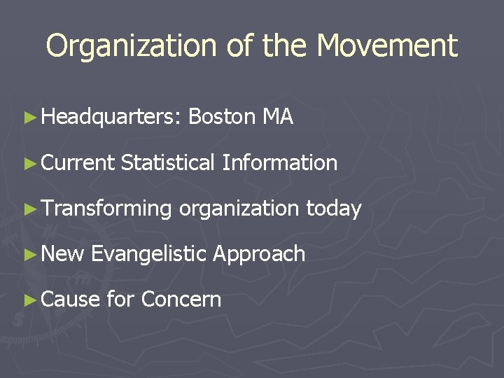 Organization of the Movement ► Headquarters: ► Current Statistical Information ► Transforming ► New