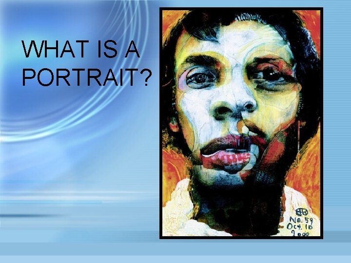 WHAT IS A PORTRAIT? 