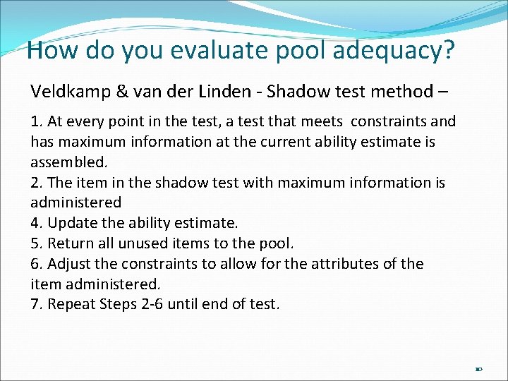 How do you evaluate pool adequacy? Veldkamp & van der Linden - Shadow test