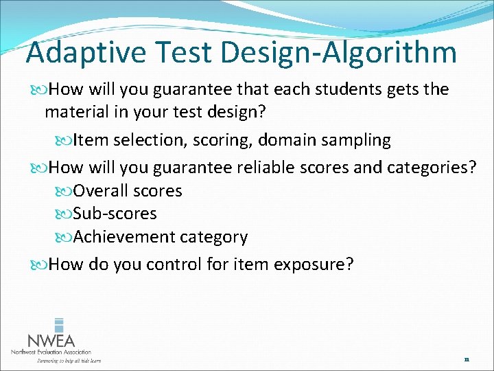 Adaptive Test Design-Algorithm How will you guarantee that each students gets the material in