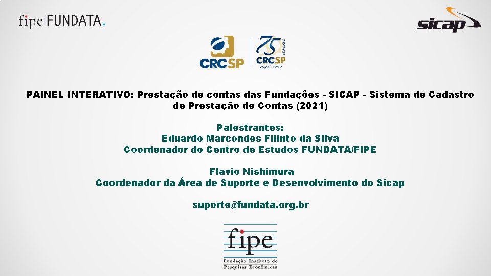 PAINEL INTERATIVO: Prestação de contas das Fundações - SICAP - Sistema de Cadastro de