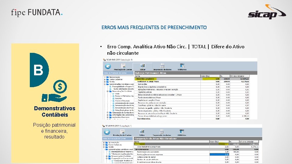 ERROS MAIS FREQUENTES DE PREENCHIMENTO • Erro Comp. Analítica Ativo Não Circ. | TOTAL