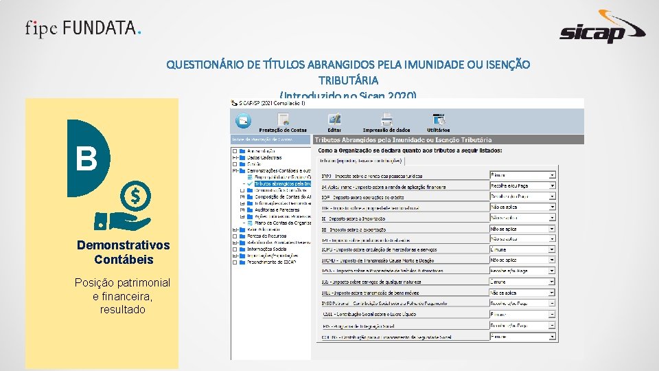 QUESTIONÁRIO DE TÍTULOS ABRANGIDOS PELA IMUNIDADE OU ISENÇÃO TRIBUTÁRIA (Introduzido no Sicap 2020) B