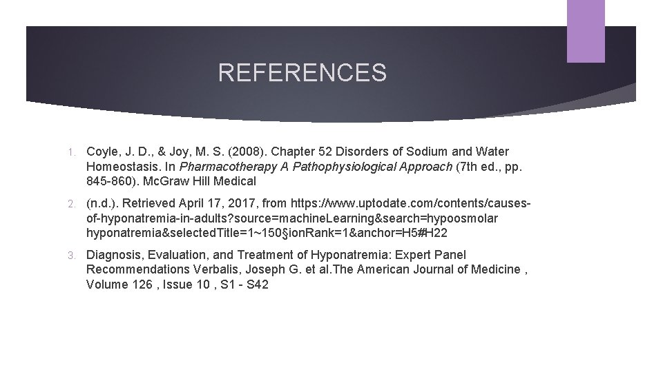 REFERENCES 1. Coyle, J. D. , & Joy, M. S. (2008). Chapter 52 Disorders