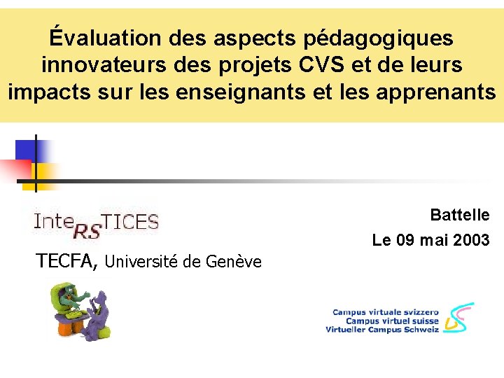 Évaluation des aspects pédagogiques innovateurs des projets CVS et de leurs impacts sur les