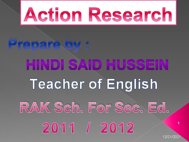 Prepare by : Teacher of English RAK Sch. For Sec. Ed. 1 12/21/2021 