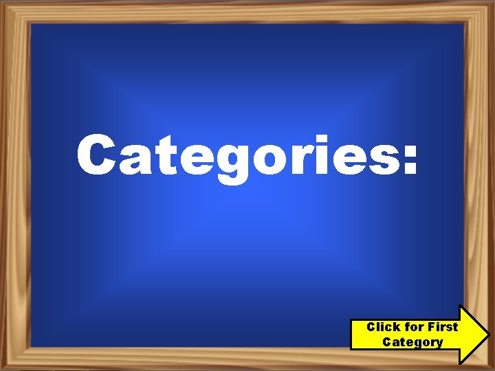 Categories: Click for First Category 