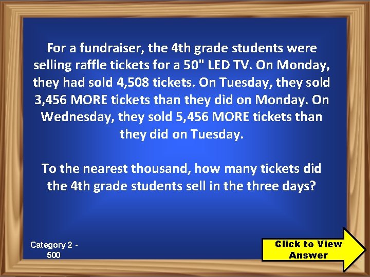 For a fundraiser, the 4 th grade students were selling raffle tickets for a