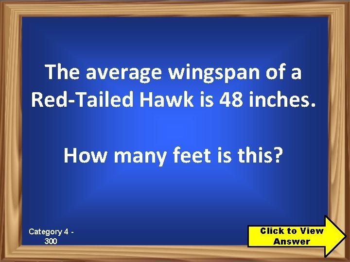 The average wingspan of a Red-Tailed Hawk is 48 inches. How many feet is