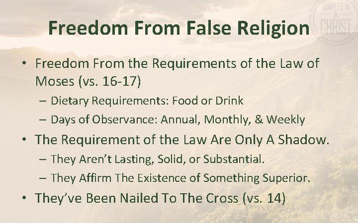 Freedom From False Religion • Freedom From the Requirements of the Law of Moses