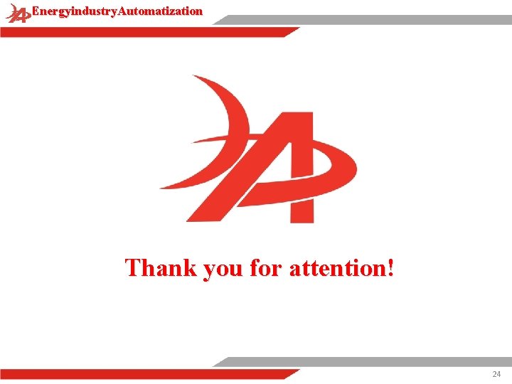 Energyindustry. Automatization Thank you for attention! 24 