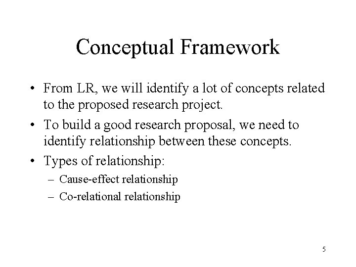 Conceptual Framework • From LR, we will identify a lot of concepts related to
