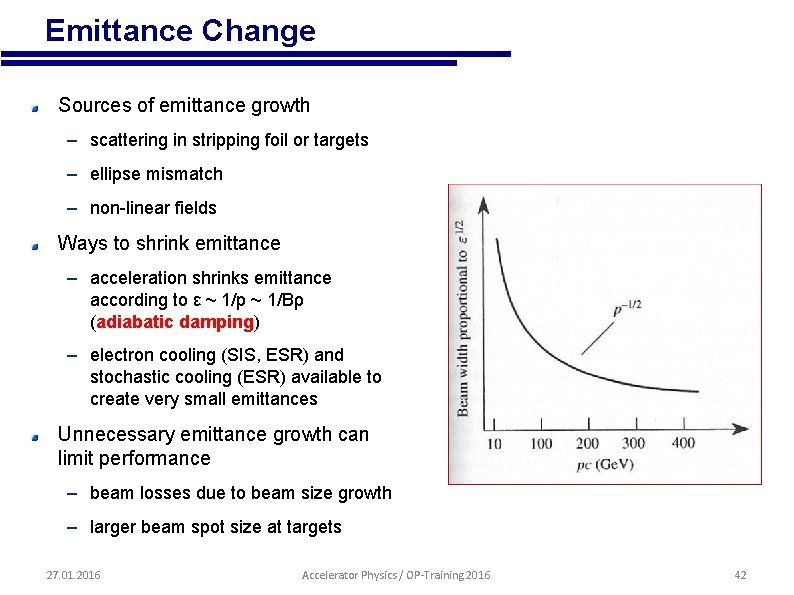  • Emittance Change Sources of emittance growth – scattering in stripping foil or