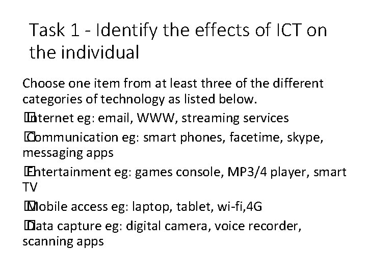 Task 1 - Identify the effects of ICT on the individual Choose one item