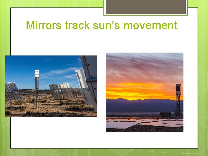 Mirrors track sun’s movement 