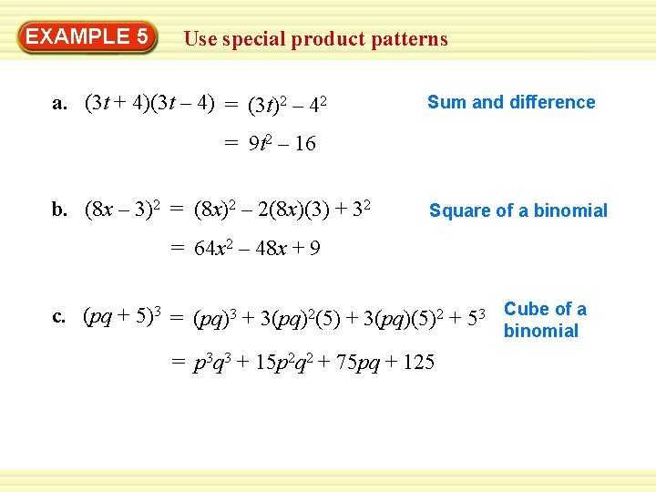 Warm-Up 5 Exercises EXAMPLE Use special product patterns a. (3 t + 4)(3 t