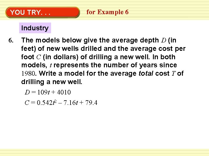 Warm-Up YOU TRY. . Exercises. for Example 6 Industry 6. The models below give