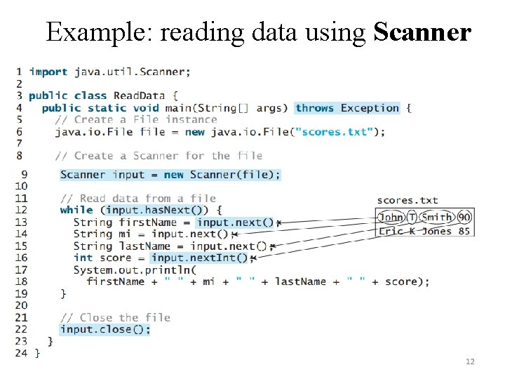 Example: reading data using Scanner 12 Example: reading data using Scanner 12