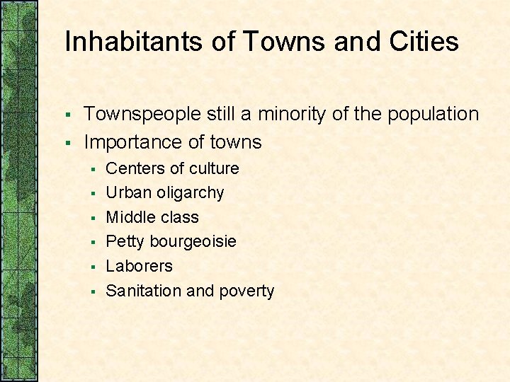 Inhabitants of Towns and Cities § § Townspeople still a minority of the population