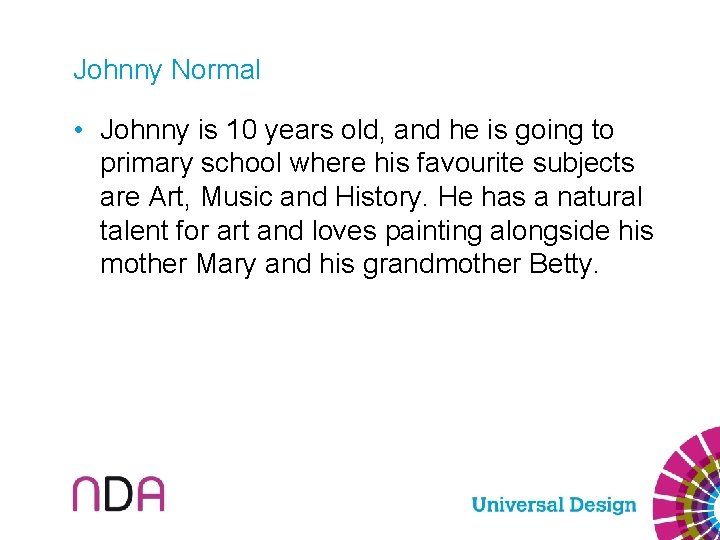 Johnny Normal • Johnny is 10 years old, and he is going to primary
